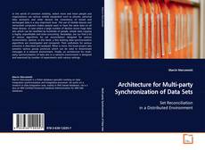 Capa do livro de Architecture for Multi-party Synchronization of Data
Sets 