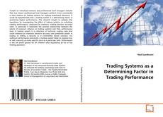 Couverture de Trading Systems As A Determining Factor in Trading
Performance