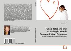 Couverture de Public Relations and Branding in Health Communication Programs