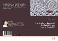 Capa do livro de Analytical and Numerical Studies of Defect Formation
in SiC 