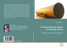 Couverture de A Computational Inquiry
on Binding Theory
