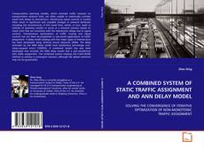 Couverture de A COMBINED SYSTEM OF STATIC TRAFFIC ASSIGNMENT AND
ANN DELAY MODEL