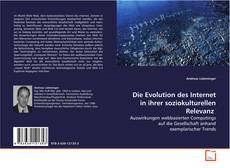 Buchcover von Die Evolution des Internet
in ihrer soziokulturellen Relevanz