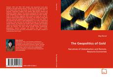 Couverture de The Geopolitics of Gold