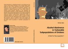 Обложка Alcohol Abstinence in Vulnerable
Subpopulations of Drinkers