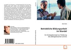 Couverture de Betriebliche Bildungsarbeit im Wandel