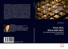 Capa do livro de Freue dich, Maria liebt dich! 