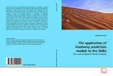 Copertina di The application of insolveny prediction models to the SMEs