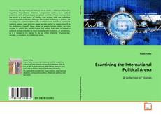 Buchcover von Examining the International Political Arena