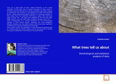 Couverture de What trees tell us about