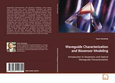 Buchcover von Waveguide Characterization and Biosensor Modeling