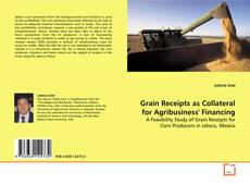 Borítókép a  Grain Receipts as Collateral for Agribusiness'
Financing - hoz