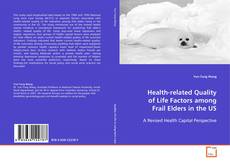 Capa do livro de Health-related Quality of Life Factors among Frail
Elders in the US 