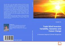 Buchcover von Trade Wind Inversion Variability, Dynamics and Future
Change
