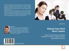 Couverture de Making Team Work More Creative