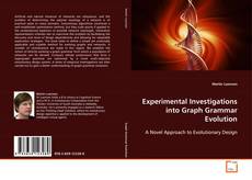 Couverture de Experimental Investigations into Graph Grammar Evolution