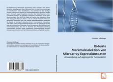 Couverture de Robuste Merkmalsselektion von Microarray-Expressionsdaten