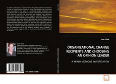 Buchcover von ORGANIZATIONAL CHANGE RECIPIENTS AND CHOOSING AN
OPINION LEADER