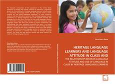 Buchcover von HERITAGE LANGUAGE LEARNERS AND LANGUAGE ATTITUDE IN CLASS
AND