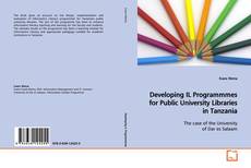 Buchcover von Developing IL Programmmes for Public University
Libraries in Tanzania