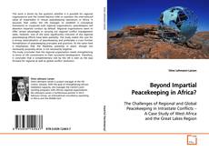 Couverture de Beyond Impartial Peacekeeping in Africa?
