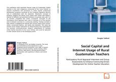 Couverture de Social Capital and Internet Usage of Rural
Guatemalan Teachers