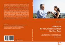 Couverture de Adäquate Kommunikationspolitik für Best Ager