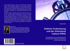 Couverture de Zeitliche Vorbereitung und der Attentional Capture Effekt