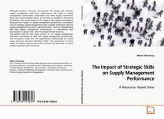 Capa do livro de The Impact of Strategic Skills on Supply Management
Performance 