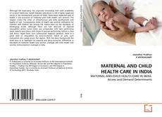 Buchcover von MATERNAL AND CHILD HEALTH CARE IN INDIA