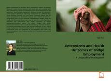 Buchcover von Antecedents and Health Outcomes of Bridge Employment