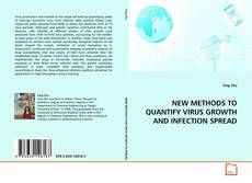 Capa do livro de NEW METHODS TO QUANTIFY VIRUS GROWTH AND INFECTION SPREAD 