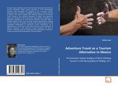 Couverture de Adventure Travel as a Tourism Alternative in Mexico