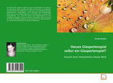 Couverture de Hesses Glasperlenspiel selbst ein Glasperlenspiel?