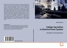 Buchcover von Voltage Sag Indices in Electrical Power Systems