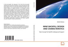 Bookcover of MINE BACKFILL DESIGN AND CHARACTERISTICS