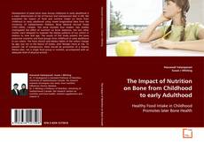 Couverture de The Impact of Nutrition on Bone from Childhood to
early Adulthood