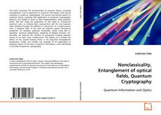 Noncalssicality, Entanglement of optical fields,
Quantum Cryptography kitap kapağı