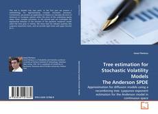 Обложка Tree estimation for Stochastic Volatility Models The Anderson SPDE