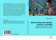 MOTIVATION FOR INQUIRY SCIENCE TEACHING的封面