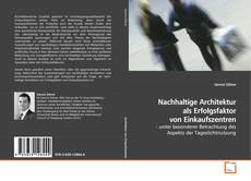 Buchcover von Nachhaltige Architektur als Erfolgsfaktor von
Einkaufszentren