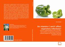 Buchcover von Do vitamins C and E affect respiratory infections?