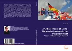 Copertina di A Critical Theory of Ethno-Nationalist
Ideology in the Developed West