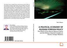 Capa do livro de A POLITICAL ECONOMY OF RUSSIAN FOREIGN POLICY 