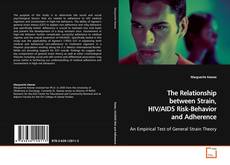 Couverture de The Relationship between Strain, HIV/AIDS Risk-
Behavior and Adherence