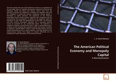Buchcover von The American Political Economy and Monopoly Capital