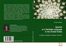Couverture de Spanish as a Heritage Language in the United States