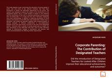 Couverture de Corporate Parenting: The Contribution of Designated
Teachers