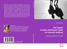 Buchcover von The impact of adult attachment styles on romantic
jealousy