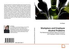 Buchcover von Workplace and Employee Alcohol Problems
